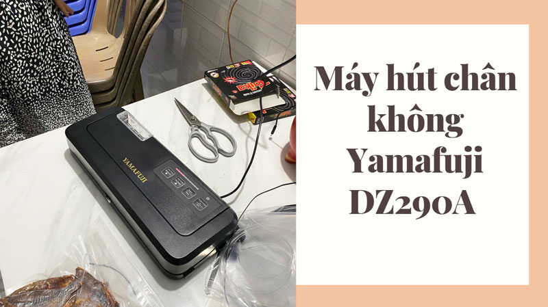 Máy hút chân không Yamafuji DZ290A 