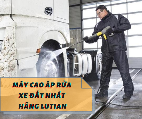 máy cao áp rửa xe đắt nhất hãng Lutian